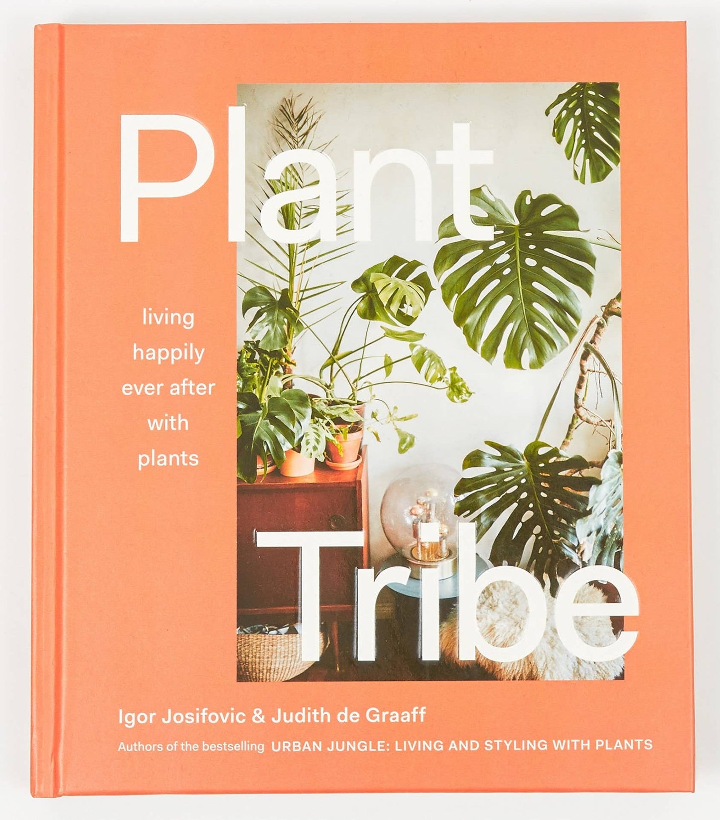 Plant Tribe: Living Happily Ever After with Plants